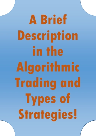 A Brief Description in the Algorithmic Trading and Types of Strategies!