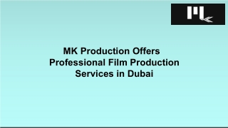 MK Production Offers Professional Film Production Services in Dubai