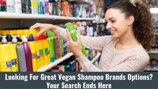 Looking For Great Vegan Shampoo Brands Options Your Search Ends Here