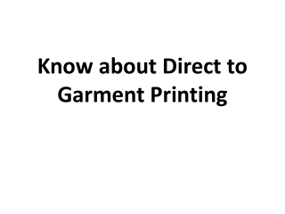 Know about Direct to Garment Printing