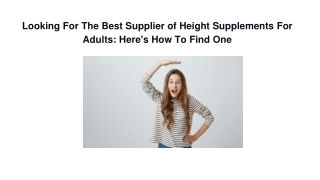 Looking For The Best Supplier of Height Supplements For Adults_ Here's How To Find One