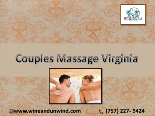 Enjoy Couples massage Virginia packages  at a reasonable price | Wine and Unwind