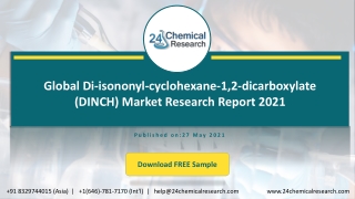 Global Di-isononyl-cyclohexane-1,2-dicarboxylate (DINCH) Market Research Report 2021