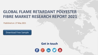 Global Flame Retardant Polyester Fibre Market Research Report 2021