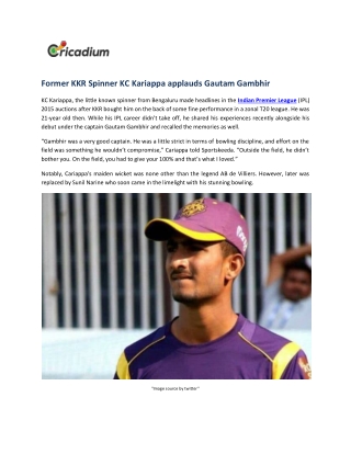 Former KKR Spinner KC Kariappa applauds Gautam Gambhir