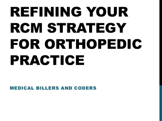 Refining Your RCM Strategy for Orthopedic Practice