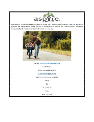 Fresno Addiction Treatment  Aspirecounselingservice.com