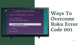Ways To Overcome Roku Error Code 001