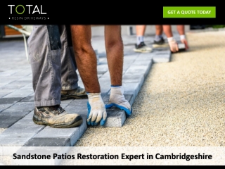 Sandstone Patios Restoration Expert in Cambridgeshire