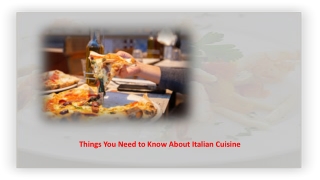 Things You Need to Know About Italian Cuisine