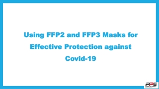 Using FFP2 and FFP3 Masks for Effective Protection against Covid-19