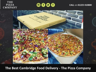 The Best Cambridge Food Delivery - The Pizza Company