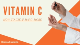 VITAMIN C — HOW TO USE & MANY MORE