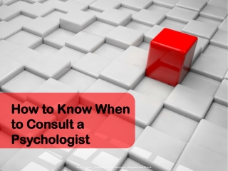 How to Know When to Consult a Psychologist