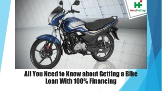 All You Need to Know about Getting a Bike Loan With 100% Financing