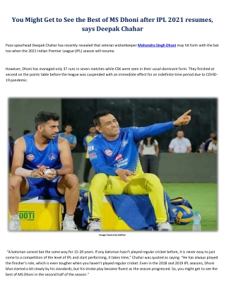You Might Get to See the Best of MS Dhoni after IPL 2021 resumes, says Deepak Chahar