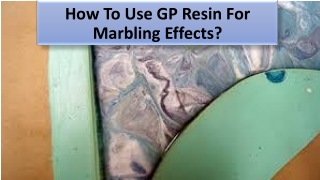 Marbled View from GP Resin: Research, Explore and Experiment