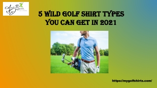 5 Wild Golf Shirt Types You Can Get in 2021