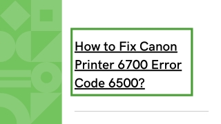 How to Fix Canon Printer 6700 Error Code 6500