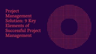 Project Management Solution 9 Key Elements of Successful Project Management
