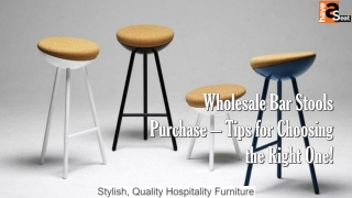 Wholesale Bar Stools Purchase – Tips for Choosing the Right One!