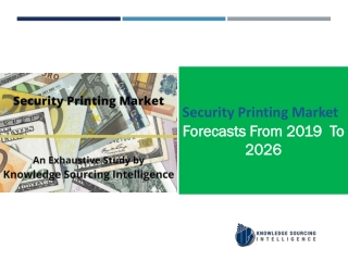 Security Printing Market  Expected to reach US$45.027 billion by 2026