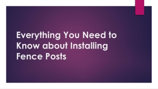 Everything You Need to Know about Installing Fence Posts