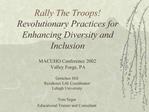 Rally The Troops Revolutionary Practices for Enhancing Diversity and Inclusion