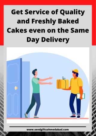 3 Quality benefits on service of quality and freshly Baked Cakes even on the Same Day