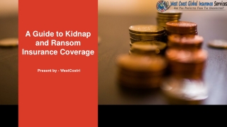 A Guide to Kidnap and Ransom Insurance Coverage