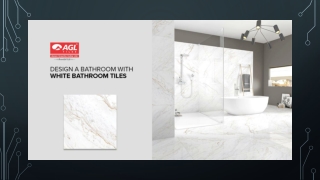 Design Your Bathroom with White Bathroom Tiles