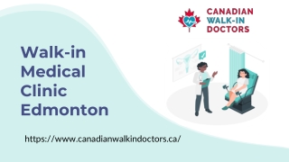 Best Walk-in Medical Clinic Edmonton - Canadian Walk-in Doctors