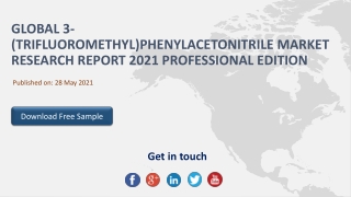 Global 3-(trifluoromethyl)Phenylacetonitrile Market Research Report 2021 Professional Edition