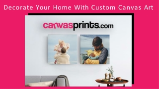 Decorate Your Home With Custom Canvas Art