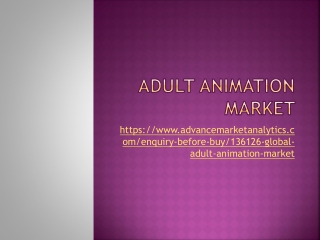 Adult Animation Market