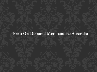 Print On Demand Merchandise Australia