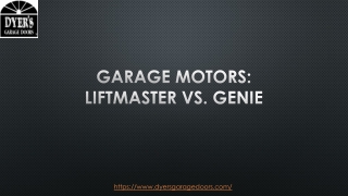 GARAGE MOTORS LIFTMASTER VS. GENIE