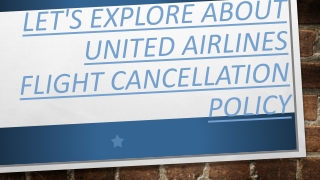 Let's Explore About United Airlines flight cancellation policy