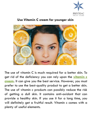 Use Vitamin C cream for younger skin