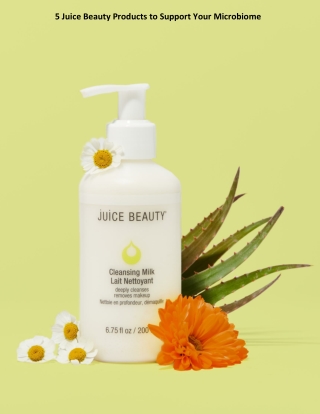 5 Juice Beauty Products to Support Your Microbiome