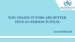 Why Online Tutors are Better Than In-person Tuition