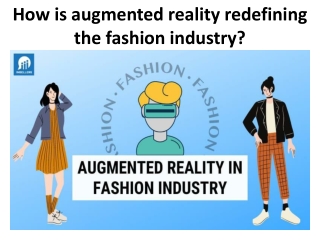 How is augmented reality redefining the fashion industry?