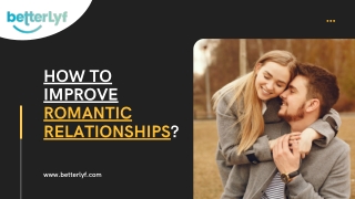 How to Improve Romantic Relationships?