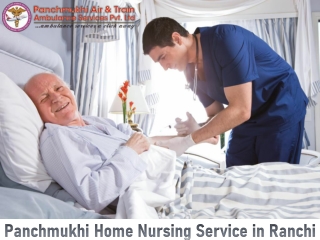 Advanced and Low Charge Home Nursing Service in Ranchi
