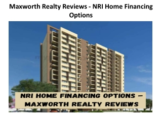 Maxworth Realty Reviews - NRI Home Financing Options