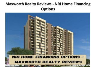 Maxworth Realty Reviews - NRI Home Financing Options