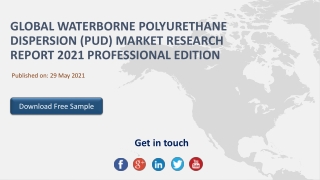 Global Waterborne Polyurethane Dispersion (PUD) Market Research Report 2021 Professional Edition