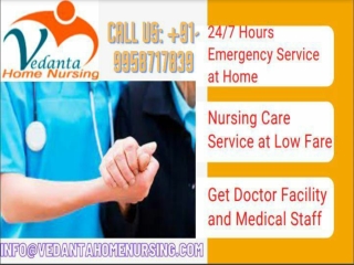 The Complete Patient Care Service in Hajipur and Boring Road by Vedanta Home Nursing