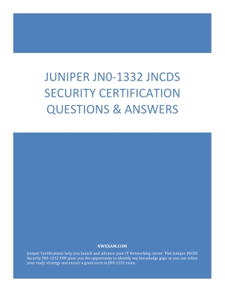 [PDF] JUNIPER JN0-1332 JNCDS SECURITY CERTIFICATION QUESTIONS & ANSWERS