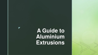 A Guide to Aluminium Extrusions